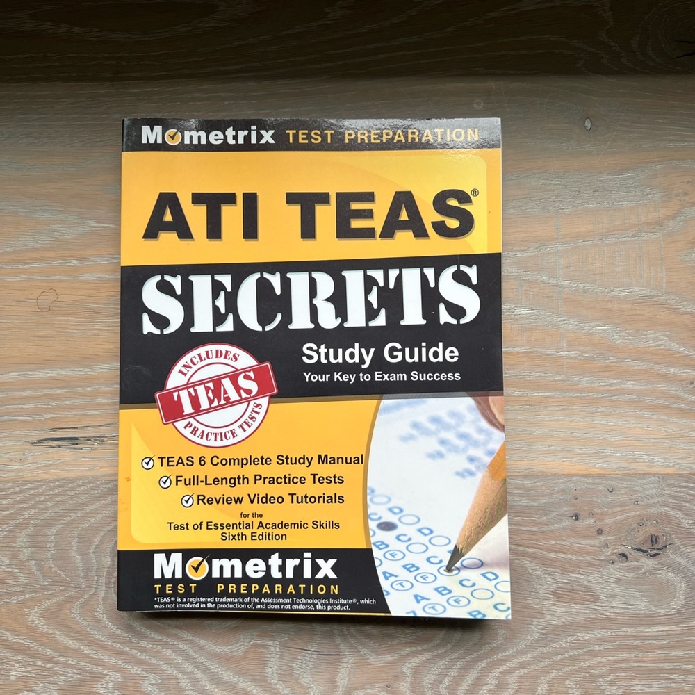 ATI TEAS Secrets Study Guide: TEAS 6 Complete Study Manual - Exam Secrets